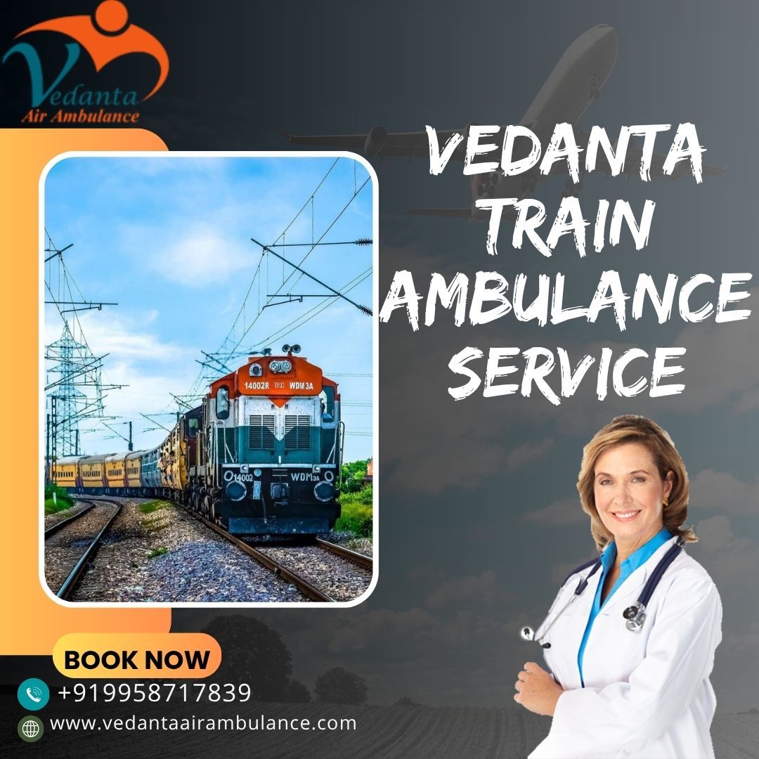 Use Vedanta Train Ambulance in Bangalore for Long-Distance Patient Transfers