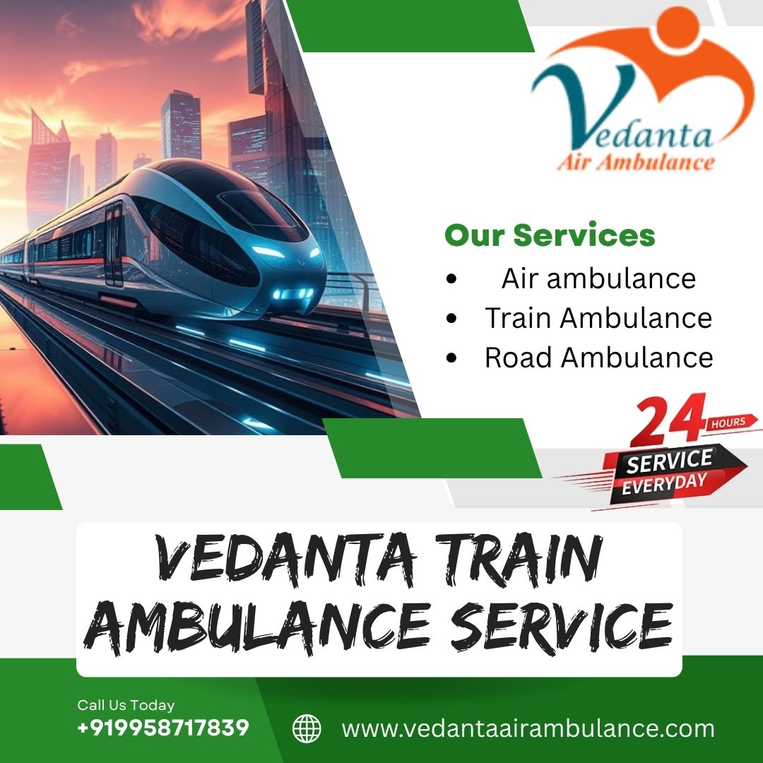 Vedanta Train Ambulance is a Reputable Option for Transfers in Kolkata