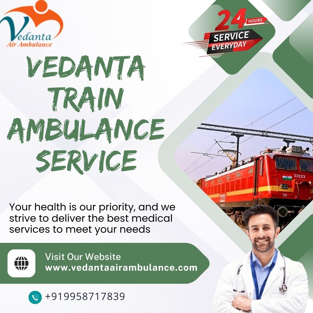 Vedanta Train Ambulance in Bangalore Offers Excellent Travel Care