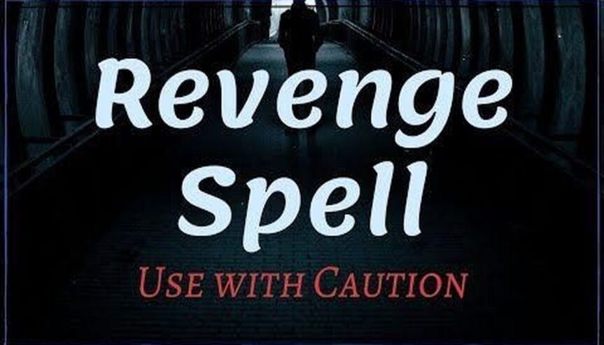 I NEED A DEATH SPELL CASTER AND REVENGE DEATH SPELL CASTER