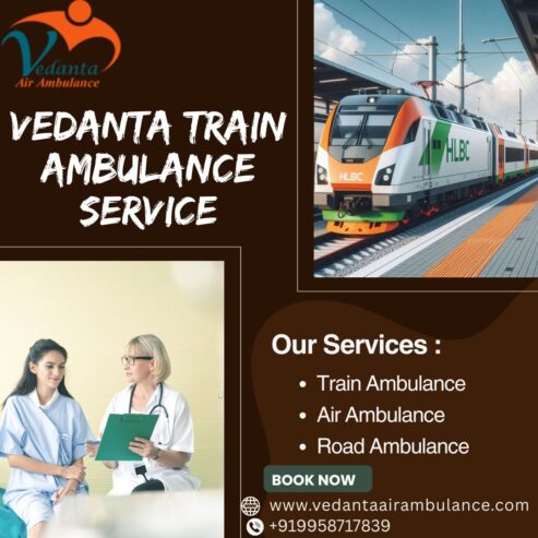 Vedanta Train Ambulance in Ranchi is Available Round the Clock with its Effective Service
