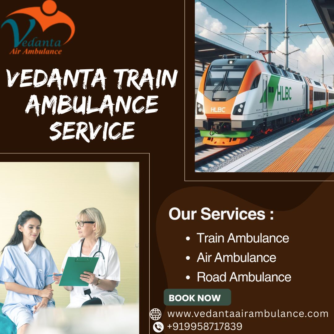 Vedanta Train Ambulance in Ranchi is Available Round the Clock with its Effective Service