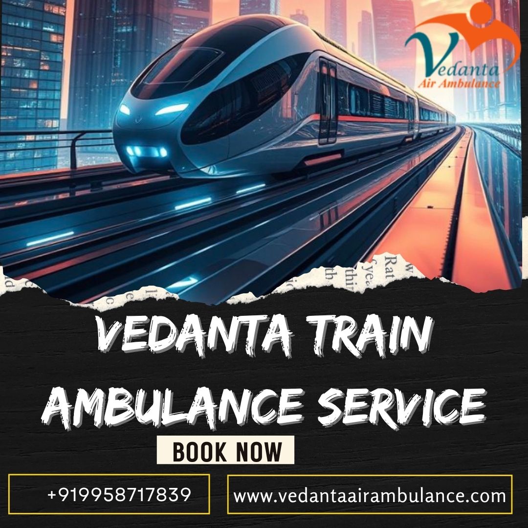 Vedanta Train Ambulance Services is the safest way to get about in Bangalore