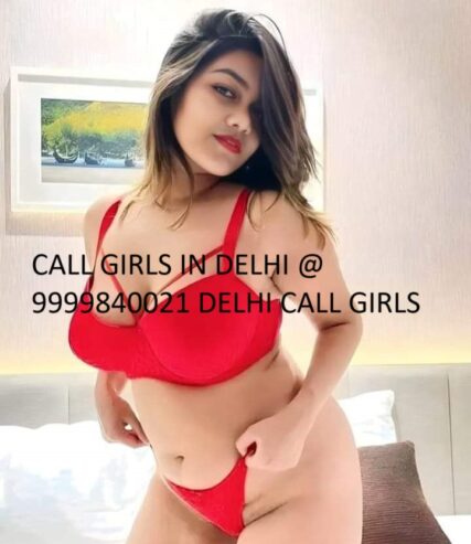 ↬CHEAP CALL GIRLS IN DELHI @9999840021↫
