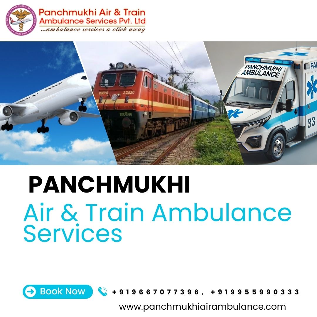 Panchmukhi Train Ambulance from Guwahati to Delhi- Tailored to the Urgent requirements of the patients