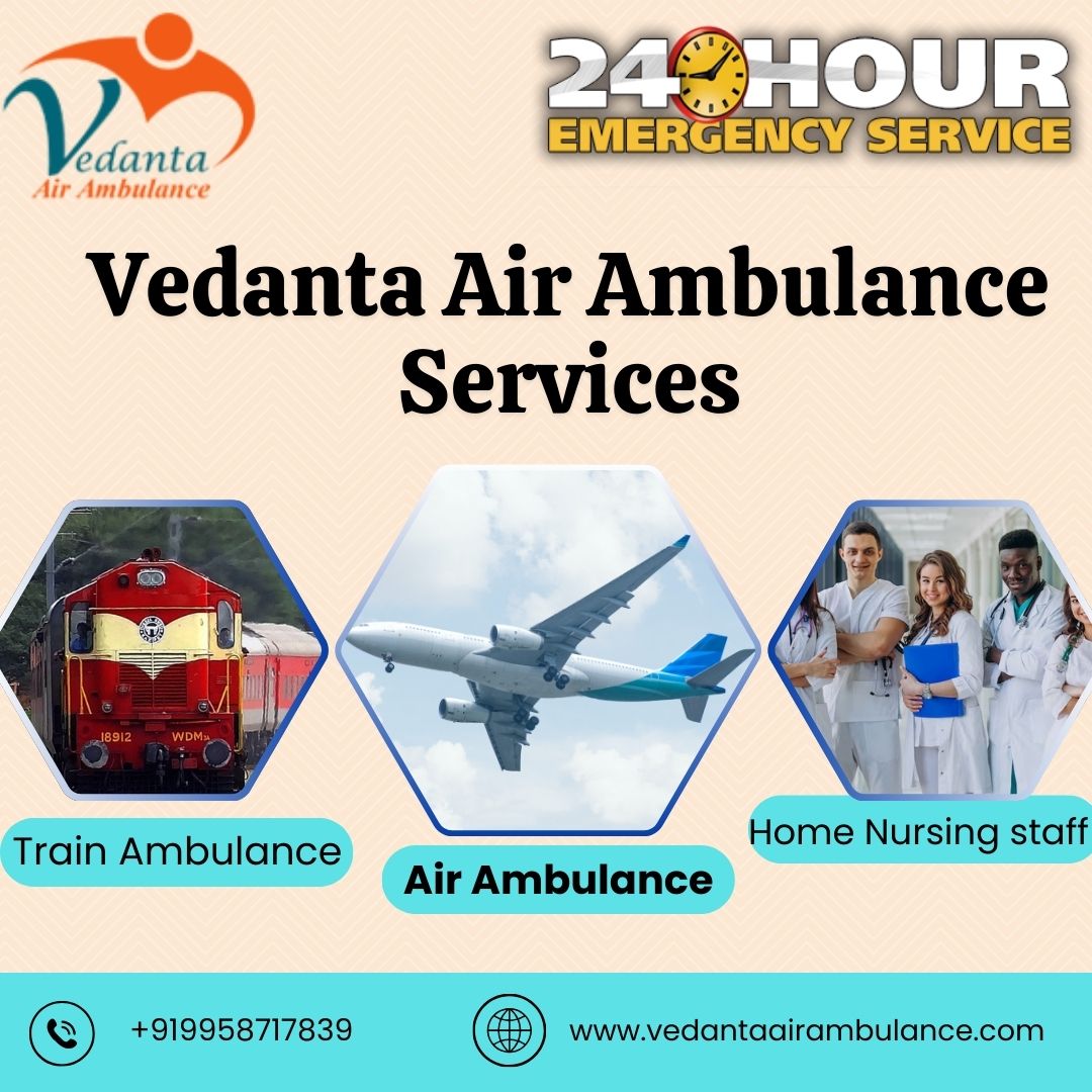 Vedanta ICU Air Ambulance in Patna -Safe and Comfortable Medical Transfer