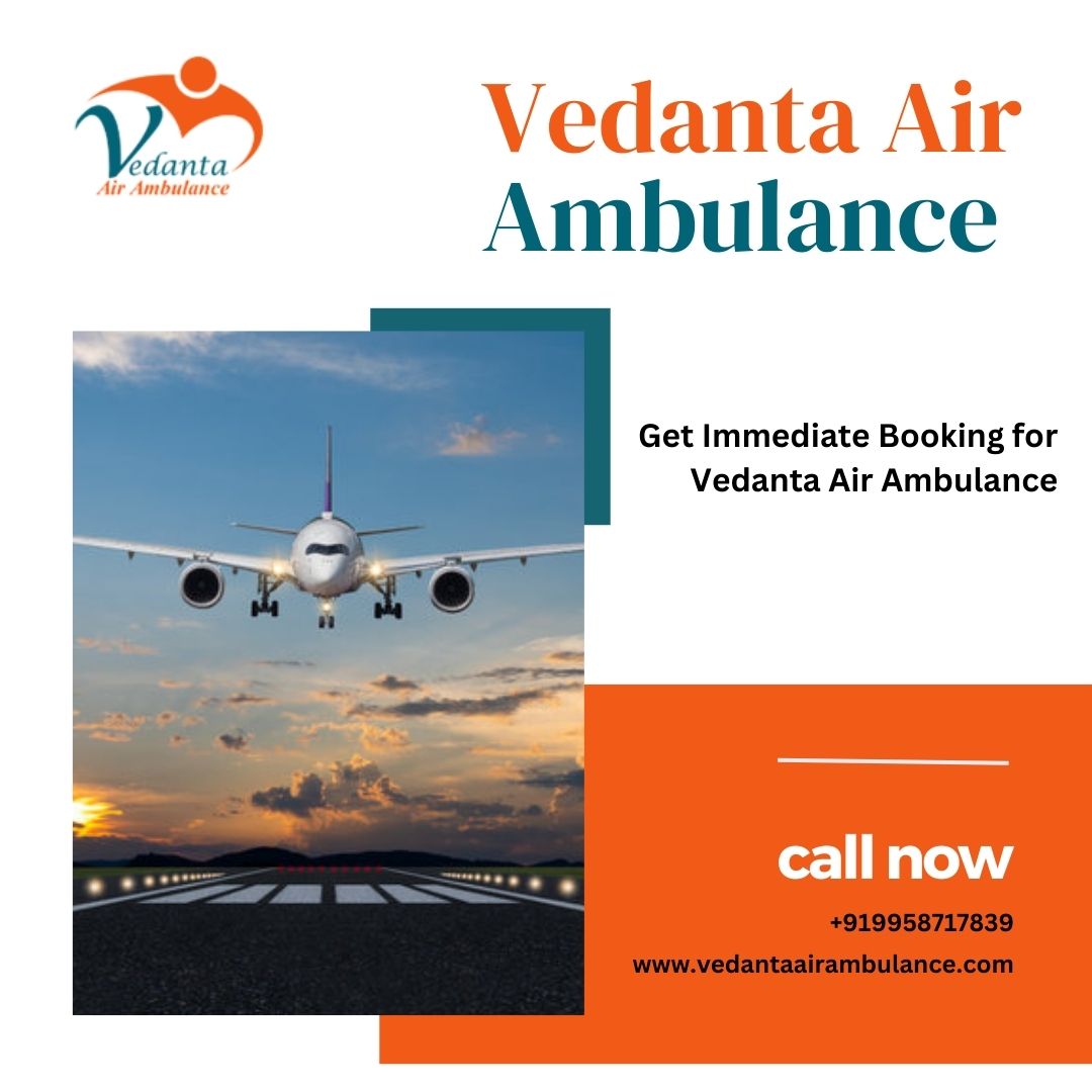 Reliable Patient Transfer Service Is Available Through Vedanta Air Ambulance in Ranchi