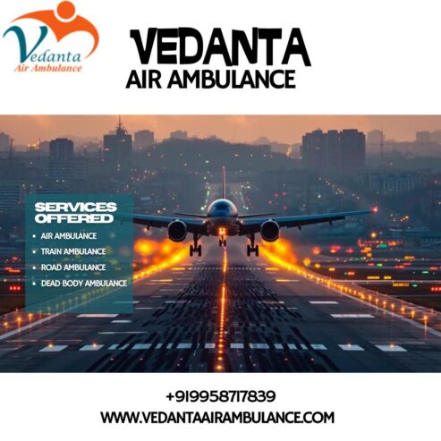 Vedanta Air Ambulance Provides Expert Medical Transportation in Delhi