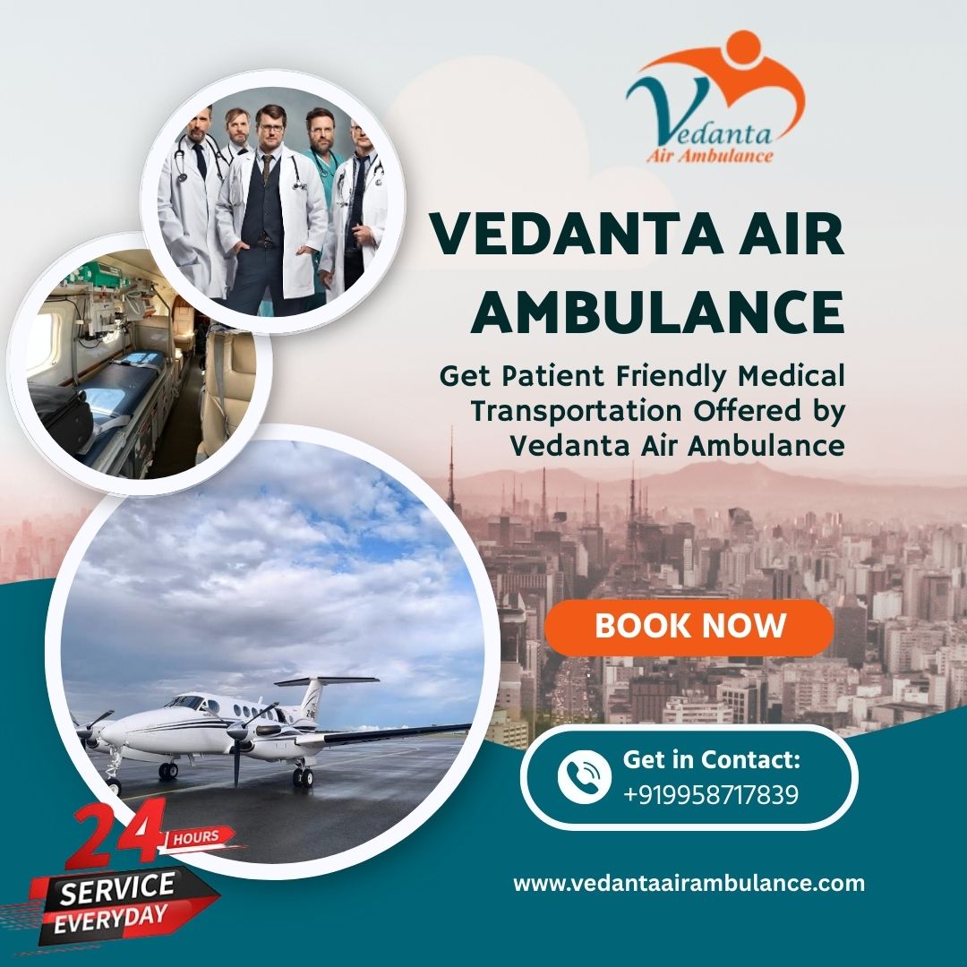 Vedanta Air Ambulance in Guwahati Has the Best Medical Equipment Available