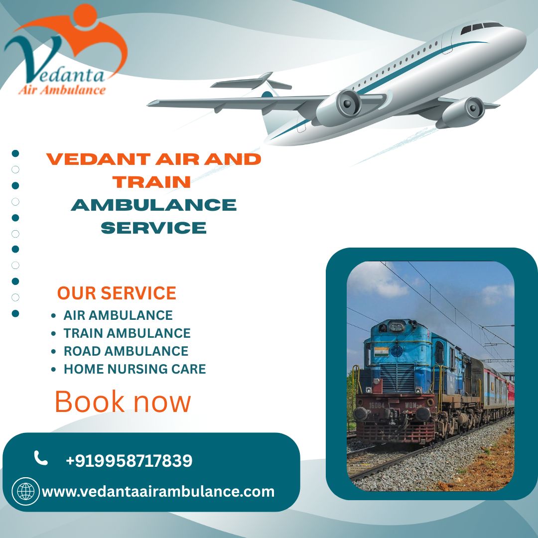 Now Dedicated Care is provided by Vedanta Air Ambulance Services in Delhi