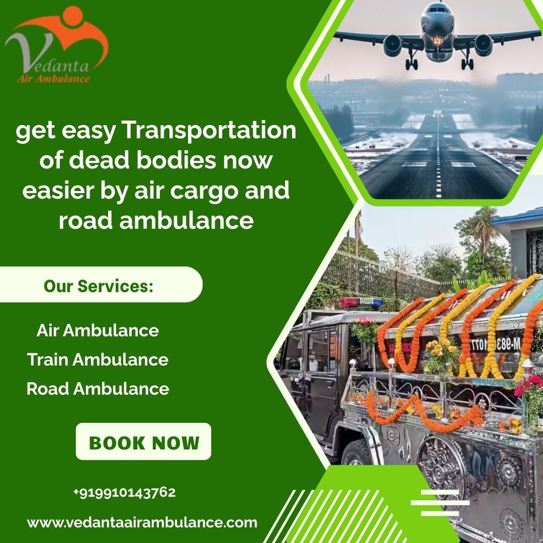 Vedanta Dead Body Ambulance in Hyderabad provides the lowest booking cost for relocation