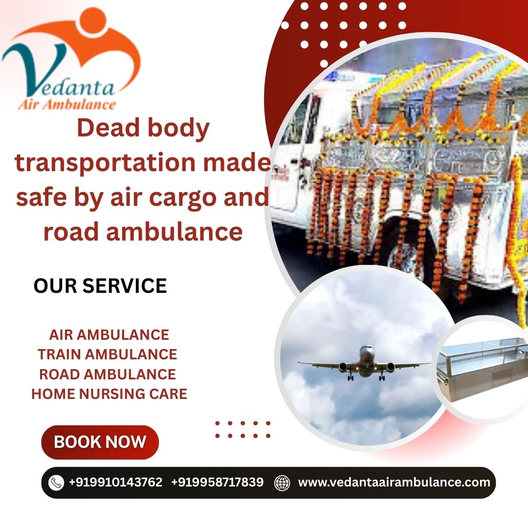Use Vedanta Dead Body equipped hearse transport facility in Hyderabad as per your convenience
