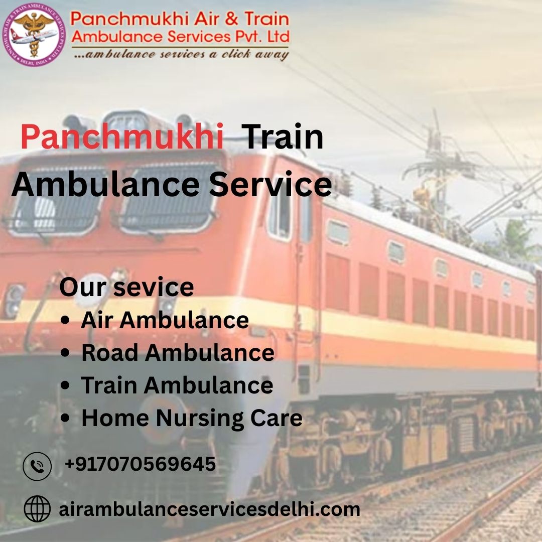 Panchmukhi Train Ambulance from Patna to Delhi provides Safe Travel in any Situation