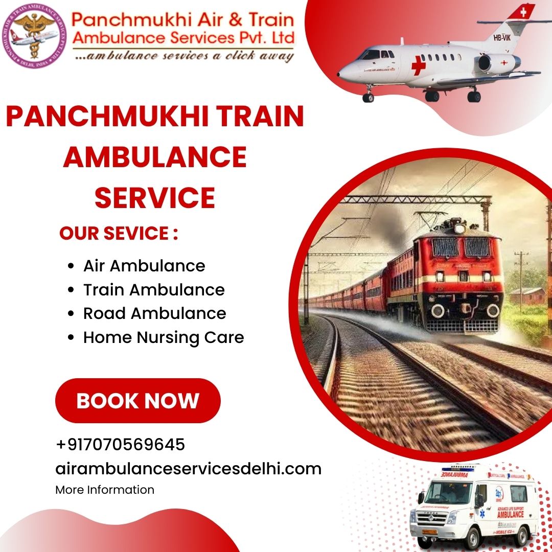Panchmukhi Train Ambulance from Patna- Operating with the Best Features and Facilities
