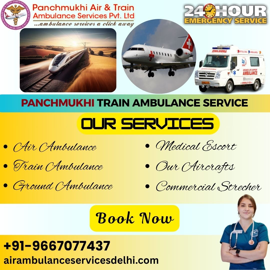 Choose Panchmukhi Train Ambulance from Guwahati for long distance patient transfer