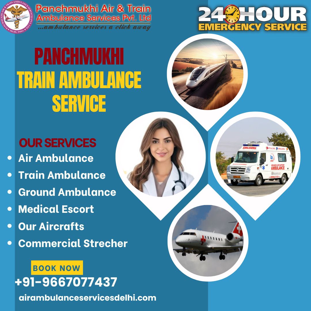 Choose Panchmukhi Train Ambulance from Delhi for Quick Medical Response