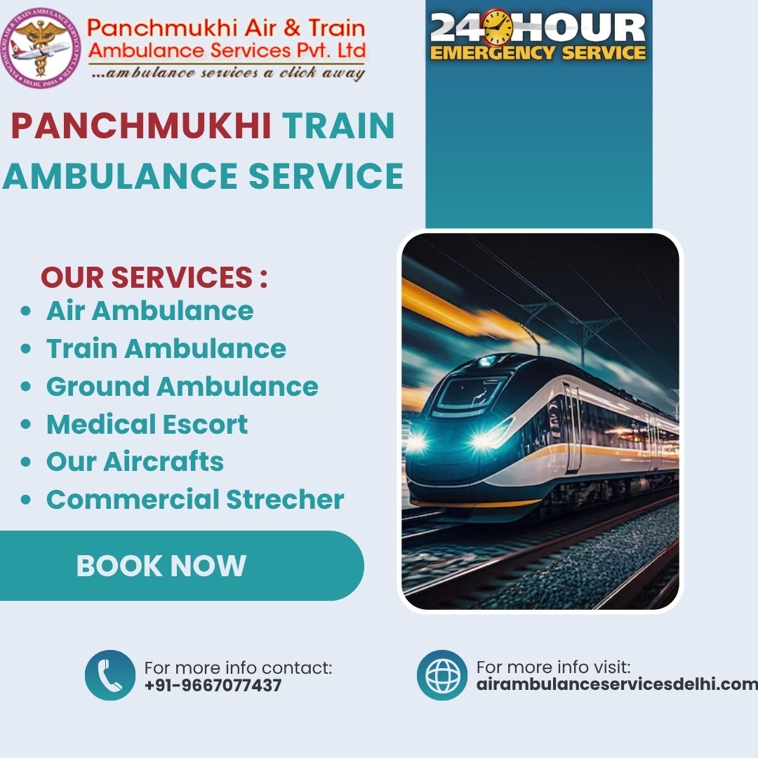 Panchmukhi Train Ambulance from Guwahati- Helpful in making the repatriation mission