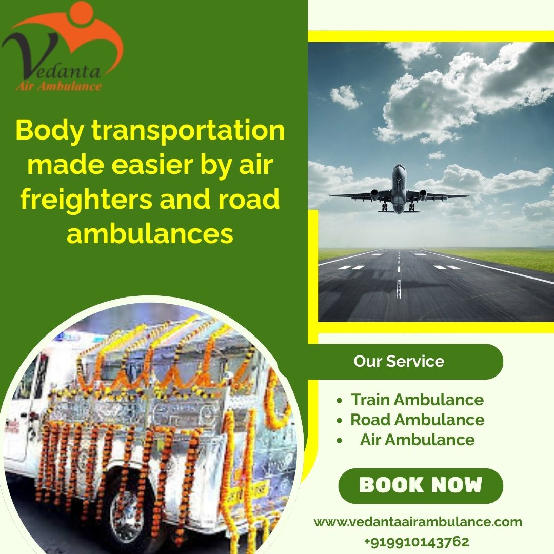 Vedanta Dead Body Ambulance Service in Chennai provides transportation at a very affordable cost