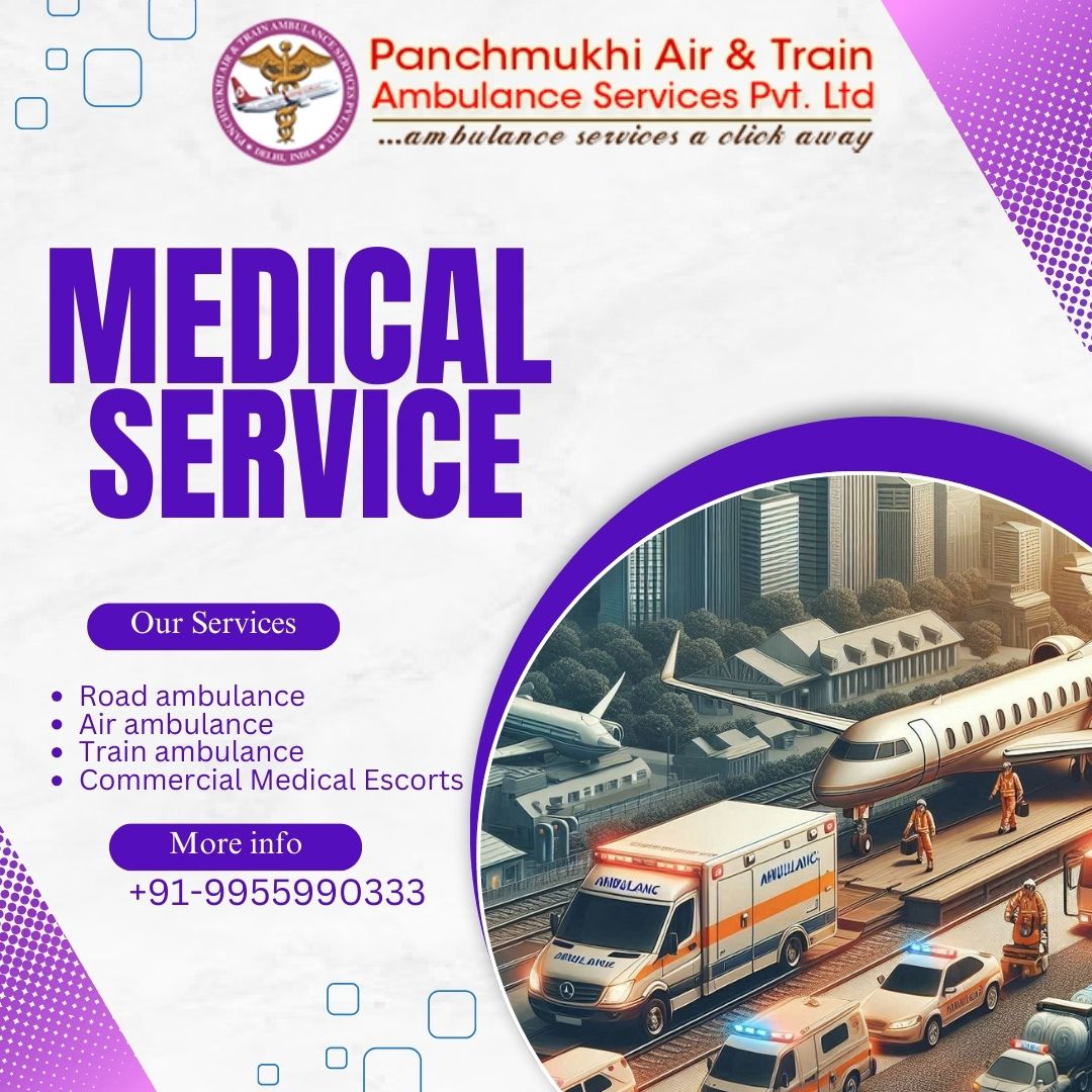 Panchmukhi Low Cost Train Ambulance in Delhi- Never charging more than the expected amount