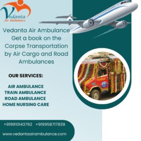 Vedanta-Air-Ambulance-Get-Easy-Corpse-Transportation-by-Air-Cargo-and-Road-Ambulances-5