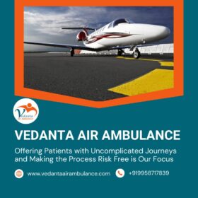 Vedanta-Air-Ambulance-Services-in-Patna-depict-the-Best-Standards-of-Safety-at-the-Time-of-Transferring-Critical-Patients
