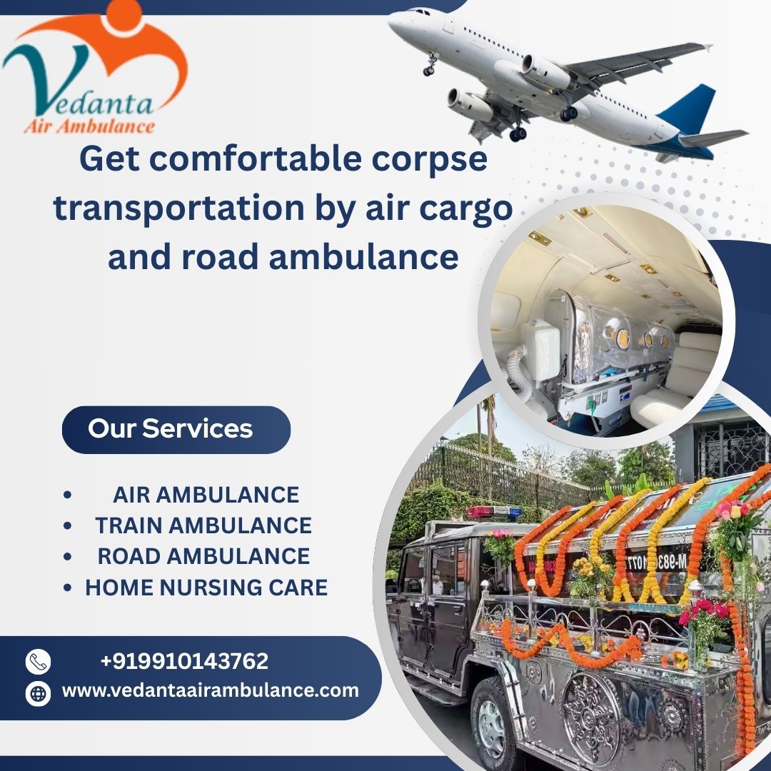 Book the best Vedanta Dead Body Ambulance in Guwahati as per your convenience