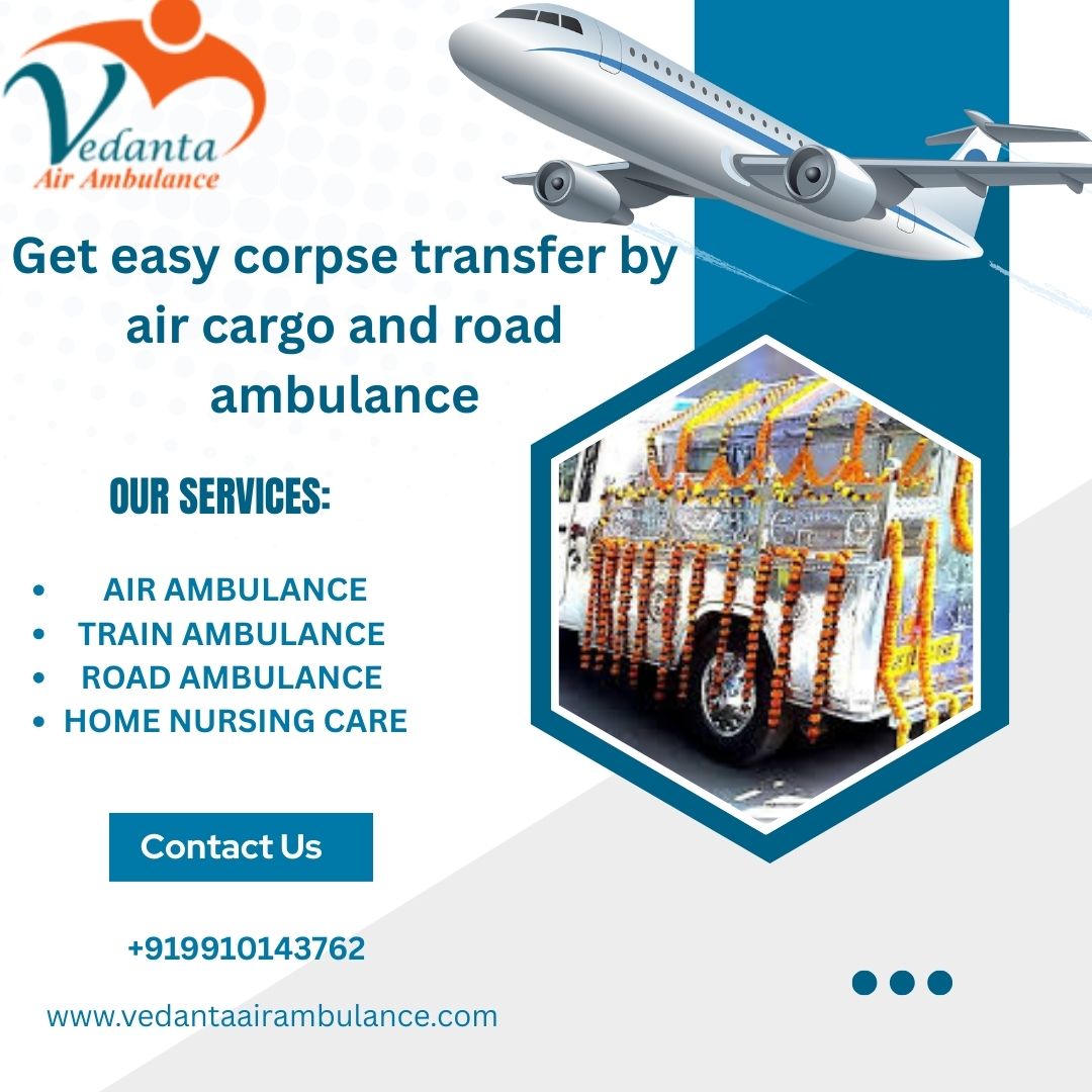 Use Vedanta Dead Body Ambulance service in Siliguri at lowest booking cost