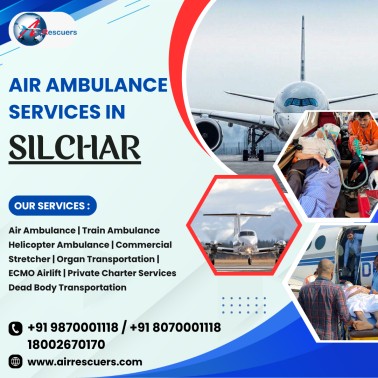 Reliable Air Ambulance Services in Silchar – Quick Response