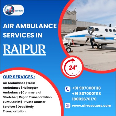 Fast & Reliable Air Ambulance Services in Raipur