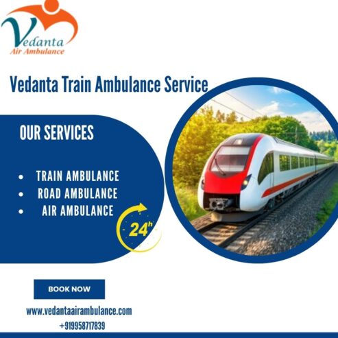 Vedanta Train Ambulance in Bangalore provides a comfortable transfer for your patient