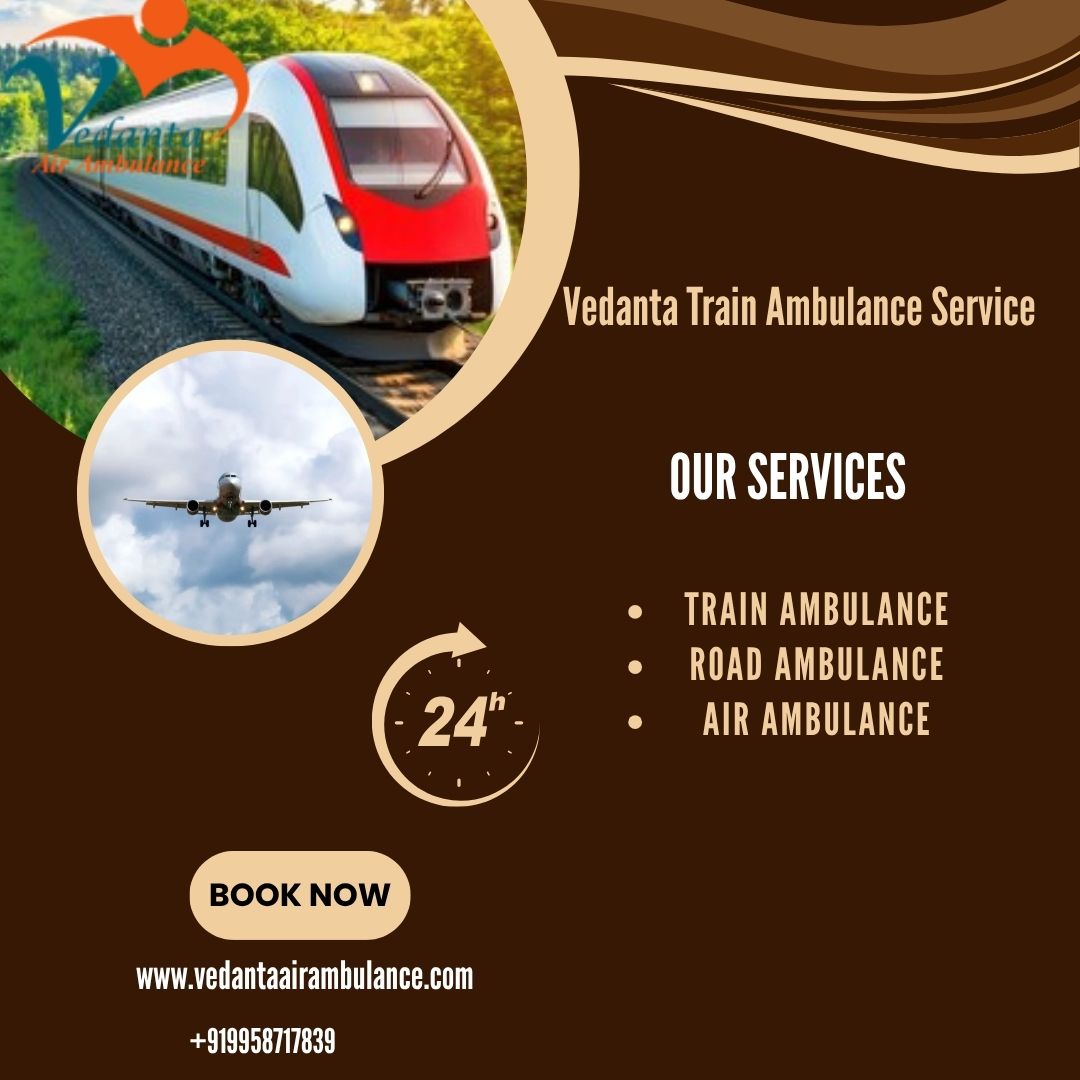 Use the best Vedanta Train Ambulance service in Ranchi at your convenience