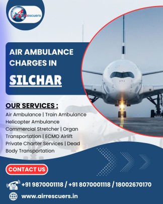 Reliable Air Ambulance Services in Silchar– Quick Response