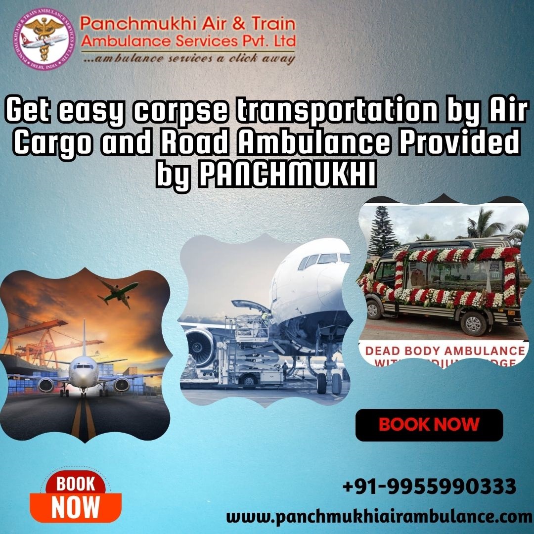 Panchmukhi Corpse Transfer Service in Delhi- reliable and ready to help you