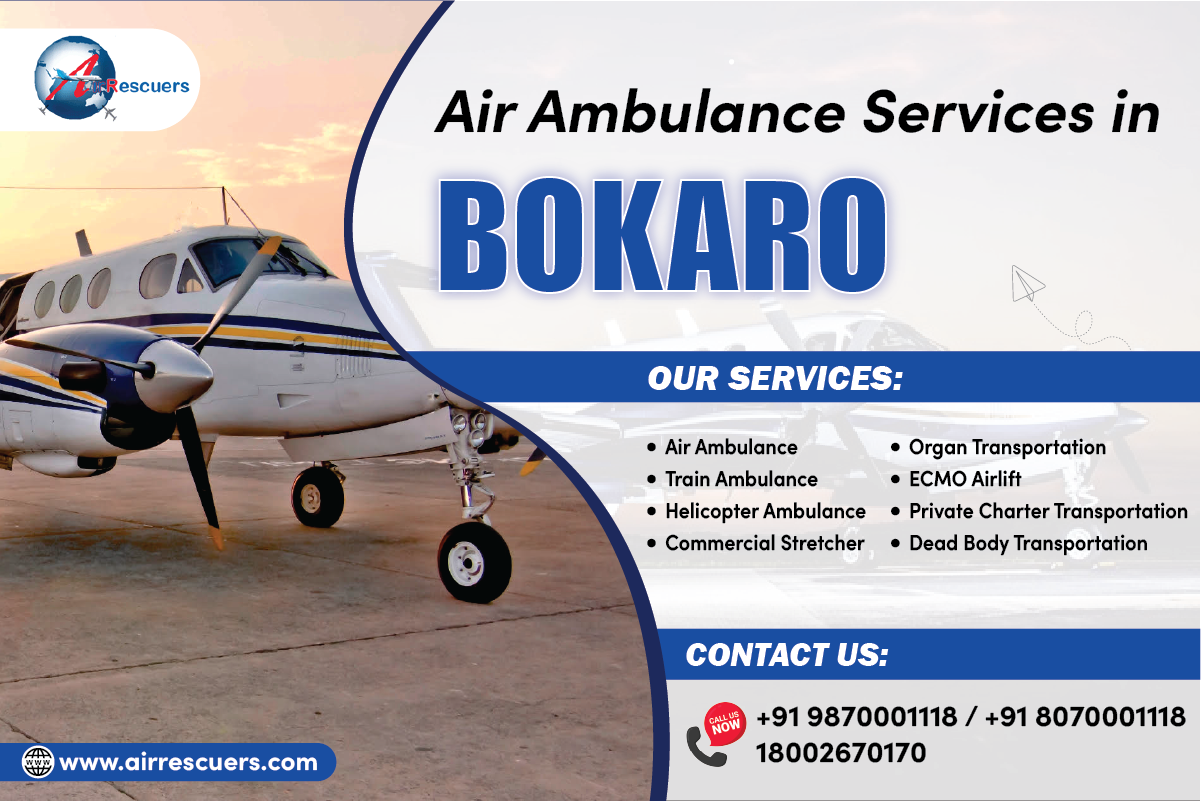 Bokaro Air Ambulance Services – Anytime, Anywhere