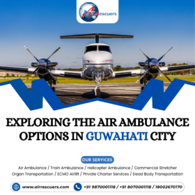 Exploring-the-Air-Ambulance-Options-in-Guwahati-City