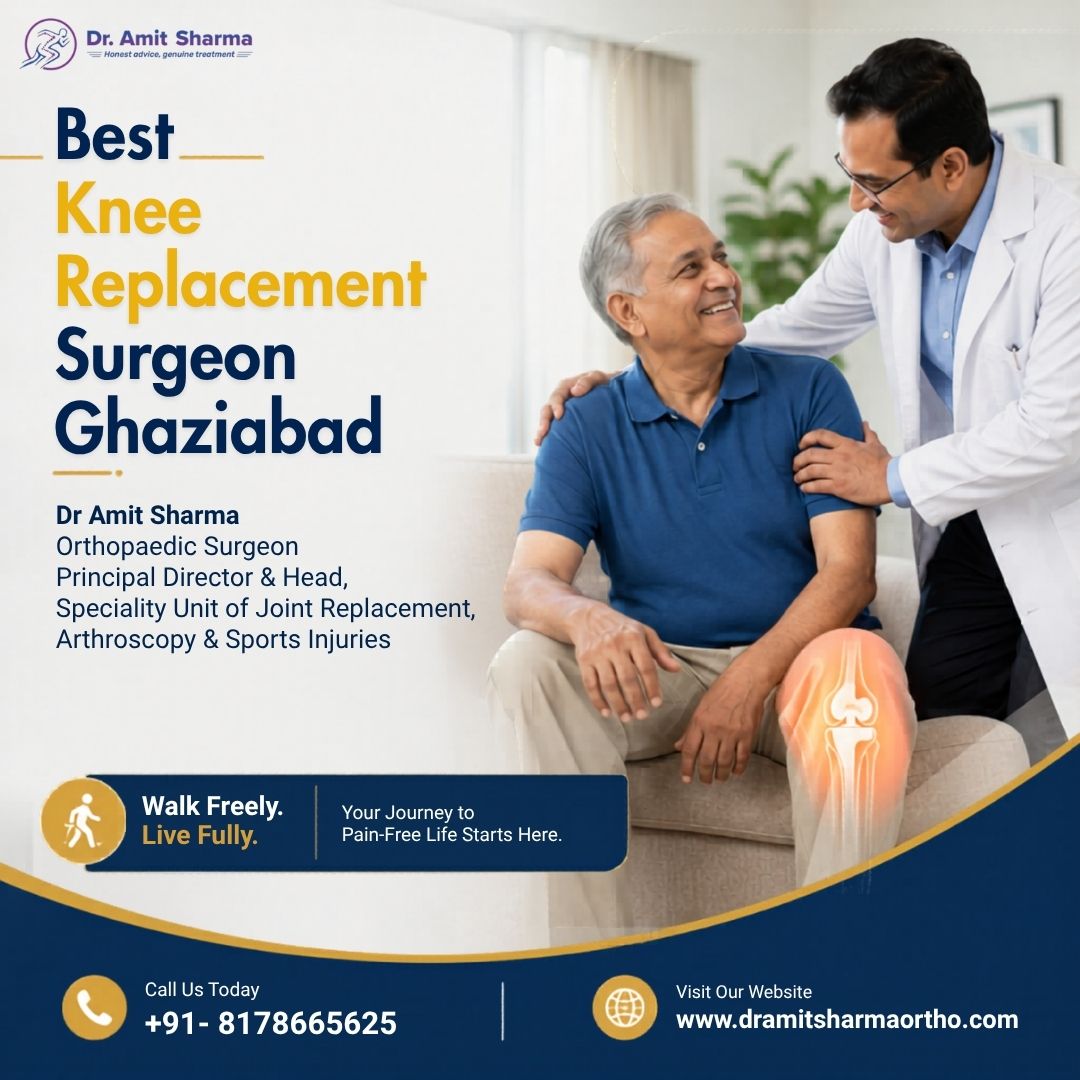 Best Knee Replacement Surgeon Ghaziabad | Dr. Amit Sharma